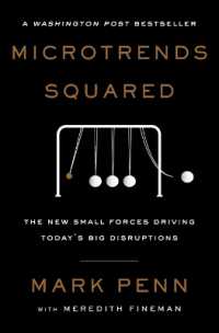 Microtrends Squared : The New Small Forces Driving Today's Big Disruptions