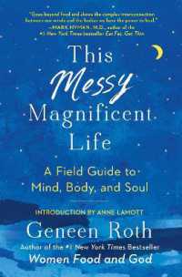 This Messy Magnificent Life : A Field Guide to Mind, Body, and Soul