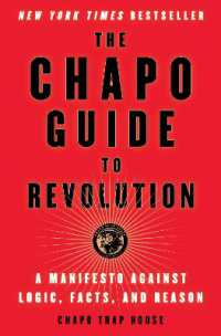 The Chapo Guide to Revolution : A Manifesto against Logic, Facts, and Reason