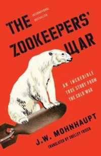 The Zookeepers' War : An Incredible True Story from the Cold War （TRA）