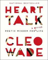 Heart Talk : Poetic Wisdom for a Better Life -- Hardback