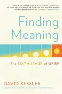 Finding Meaning : The Sixth Stage of Grief