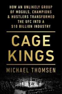 Cage Kings : How an Unlikely Group of Moguls, Champions & Hustlers Transformed the Ufc into a -- Hardback (English Language Edition)