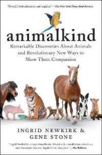 Animalkind : Remarkable Discoveries about Animals and Revolutionary New Ways to Show Them Com -- Paperback / softback