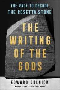 The Writing of the Gods : The Race to Decode the Rosetta Stone