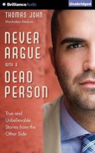 Never Argue with a Dead Person (5-Volume Set) : True and Unbelievable Stories from the Other Side （Unabridged）