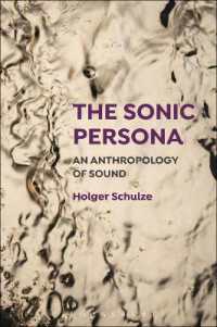 The Sonic Persona : An Anthropology of Sound