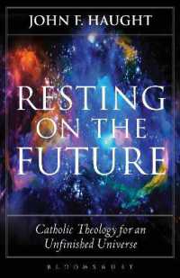 未来に目を向ける：未完の宇宙のためのカトリック神学<br>Resting on the Future : Catholic Theology for an Unfinished Universe