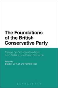 英国保守党の基盤<br>The Foundations of the British Conservative Party : Essays on Conservatism from Lord Salisbury to David Cameron