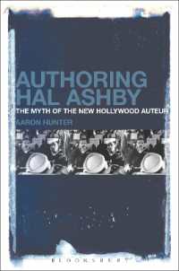 Authoring Hal Ashby : The Myth of the New Hollywood Auteur
