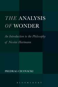 The Analysis of Wonder : An Introduction to the Philosophy of Nicolai Hartmann