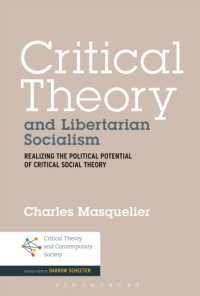 批判理論と自由至上社会主義：批判的社会理論の政治的可能性<br>Critical Theory and Libertarian Socialism : Realizing the Political Potential of Critical Social Theory