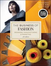 The Business of Fashion : Designing, Manufacturing, and Marketing （5 PCK PAP/）