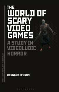 The World of Scary Video Games : A Study in Videoludic Horror (Approaches to Digital Game Studies)