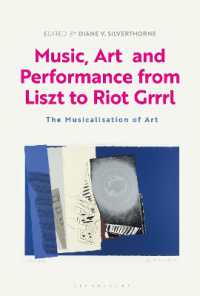 Music, Art and Performance from Liszt to Riot Grrrl : The Musicalization of Art