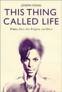 This Thing Called Life : Prince, Race, Sex, Religion, and Music