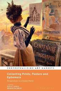 版画・ポスター・エフェーメラ蒐集のアート<br>Collecting Prints, Posters, and Ephemera : Perspectives in a Global World (Contextualizing Art Markets)