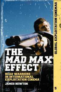 マッド・マックス効果<br>The Mad Max Effect : Road Warriors in International Exploitation Cinema (Global Exploitation Cinemas)