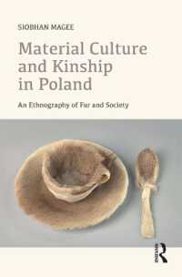 Material Culture and Kinship in Poland : An Ethnography of Fur and Society