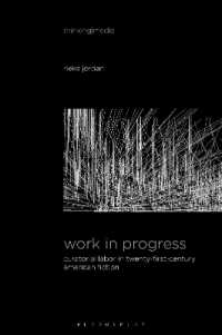 ２１世紀アメリカ小説のキュレーション<br>Work in Progress : Curatorial Labor in Twenty-First-Century American Fiction (Thinking Media)