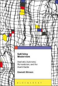 Satirizing Modernism : Aesthetic Autonomy, Romanticism, and the Avant-Garde