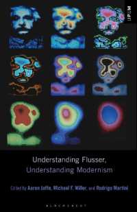 フルッサーとモダニズムを理解する<br>Understanding Flusser, Understanding Modernism (Understanding Philosophy, Understanding Modernism)