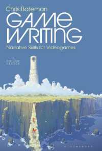 Game Writing : Narrative Skills for Videogames （2ND）