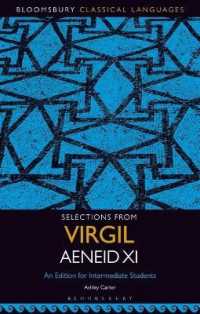 Selections from Virgil Aeneid XI : An Edition for Intermediate Students (Bloomsbury Classical Languages)