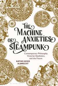 The Machine Anxieties of Steampunk : Contemporary Philosophy, Victorian Aesthetics, and the Future