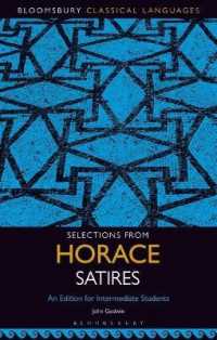 Selections from Horace Satires : An Edition for Intermediate Students (Bloomsbury Classical Languages)