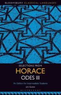 Selections from Horace Odes III : An Edition for Intermediate Students (Bloomsbury Classical Languages)