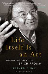 エーリッヒ・フロムの生涯と業績<br>Life Itself Is an Art : The Life and Work of Erich Fromm (Psychoanalytic Horizons)