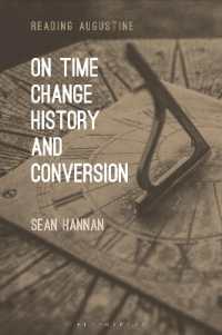 アウグスティヌスにおける時間・変化・歴史・回心<br>On Time, Change, History, and Conversion (Reading Augustine)