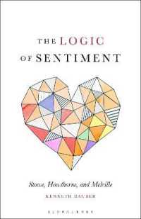 The Logic of Sentiment : Stowe, Hawthorne, and Melville