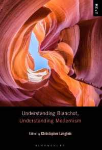 ブランショをモダニズムとともに理解する<br>Understanding Blanchot, Understanding Modernism (Understanding Philosophy, Understanding Modernism)