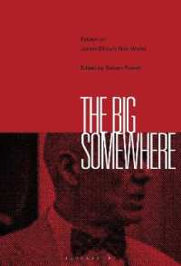 ジェイムズ・エルロイの犯罪小説の世界<br>The Big Somewhere : Essays on James Ellroy's Noir World