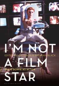 映画俳優としてのデヴィット・ボウイ<br>I'm Not a Film Star : David Bowie as Actor