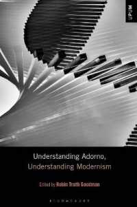 アドルノとともにモダニズムを理解する<br>Understanding Adorno, Understanding Modernism (Understanding Philosophy, Understanding Modernism)