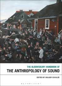 ブルームズベリー版　サウンド人類学ハンドブック<br>The Bloomsbury Handbook of the Anthropology of Sound (Bloomsbury Handbooks)