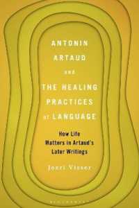アルトー後期の著作と言語の治療的実践<br>Antonin Artaud and the Healing Practices of Language : How Life Matters in Artaud's Later Writings