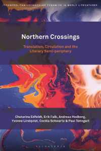 Northern Crossings : Translation, Circulation and the Literary Semi-periphery (Cosmopolitan-vernacular Dynamics in World Literatures)