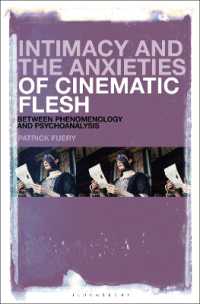 Intimacy and the Anxieties of Cinematic Flesh : Between Phenomenology and Psychoanalysis