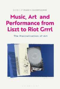Music, Art and Performance from Liszt to Riot Grrrl : The Musicalization of Art