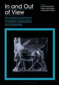 In and Out of View : Art and the Dynamics of Circulation, Suppression, and Censorship