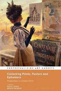 版画・ポスター・エフェーメラ蒐集のアート<br>Collecting Prints, Posters, and Ephemera : Perspectives in a Global World (Contextualizing Art Markets)