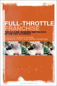 Full-Throttle Franchise : The Culture, Business and Politics of Fast & Furious