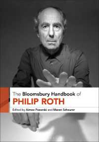 ブルームズベリー版　フィリップ・ロス・ハンドブック<br>The Bloomsbury Handbook to Philip Roth (Bloomsbury Handbooks)