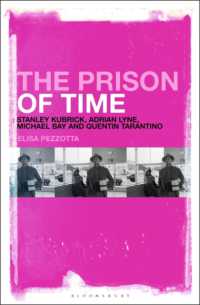 The Prison of Time : Stanley Kubrick, Adrian Lyne, Michael Bay and Quentin Tarantino