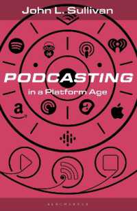 プラットフォーム時代におけるポッドキャスト<br>Podcasting in a Platform Age : From an Amateur to a Professional Medium (Bloomsbury Podcast Studies)