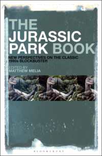 スピルバーグ監督『ジュラシック・パーク』研究読本<br>The Jurassic Park Book : New Perspectives on the Classic 1990s Blockbuster